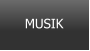 MUSIK